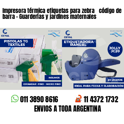 Impresora térmica etiquetas para zebra  código de barra - Guarderías y jardines maternales